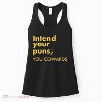 Intend Your Puns You Cowards Women's Tank Top thumb 0