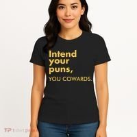 Intend Your Puns You Cowards Women's T-Shirt thumb 4