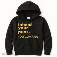 Intend Your Puns You Cowards Kids Hoodie thumb 0