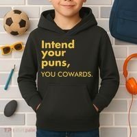 Intend Your Puns You Cowards Kids Hoodie thumb 2
