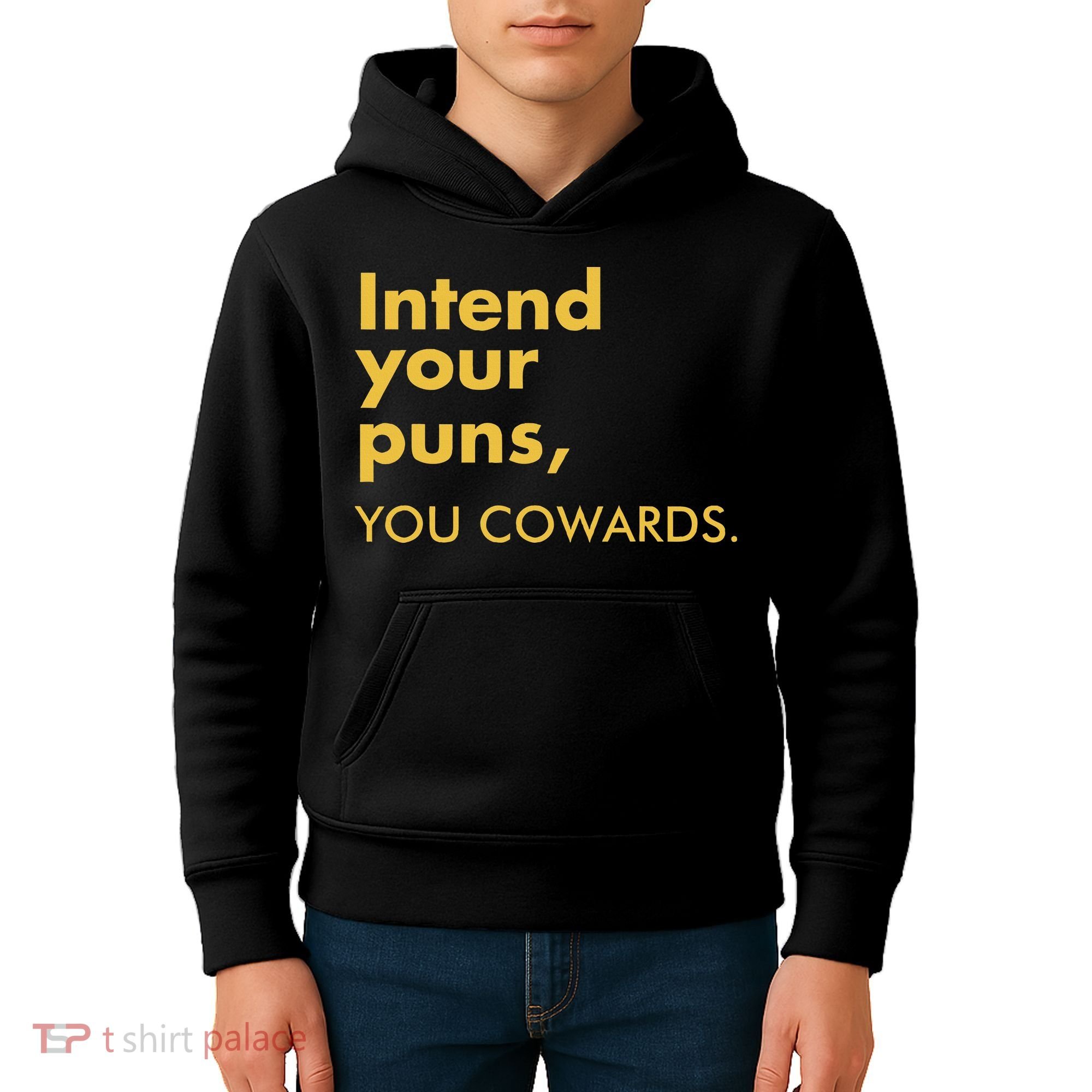 Intend Your Puns You Cowards Kids Hoodie