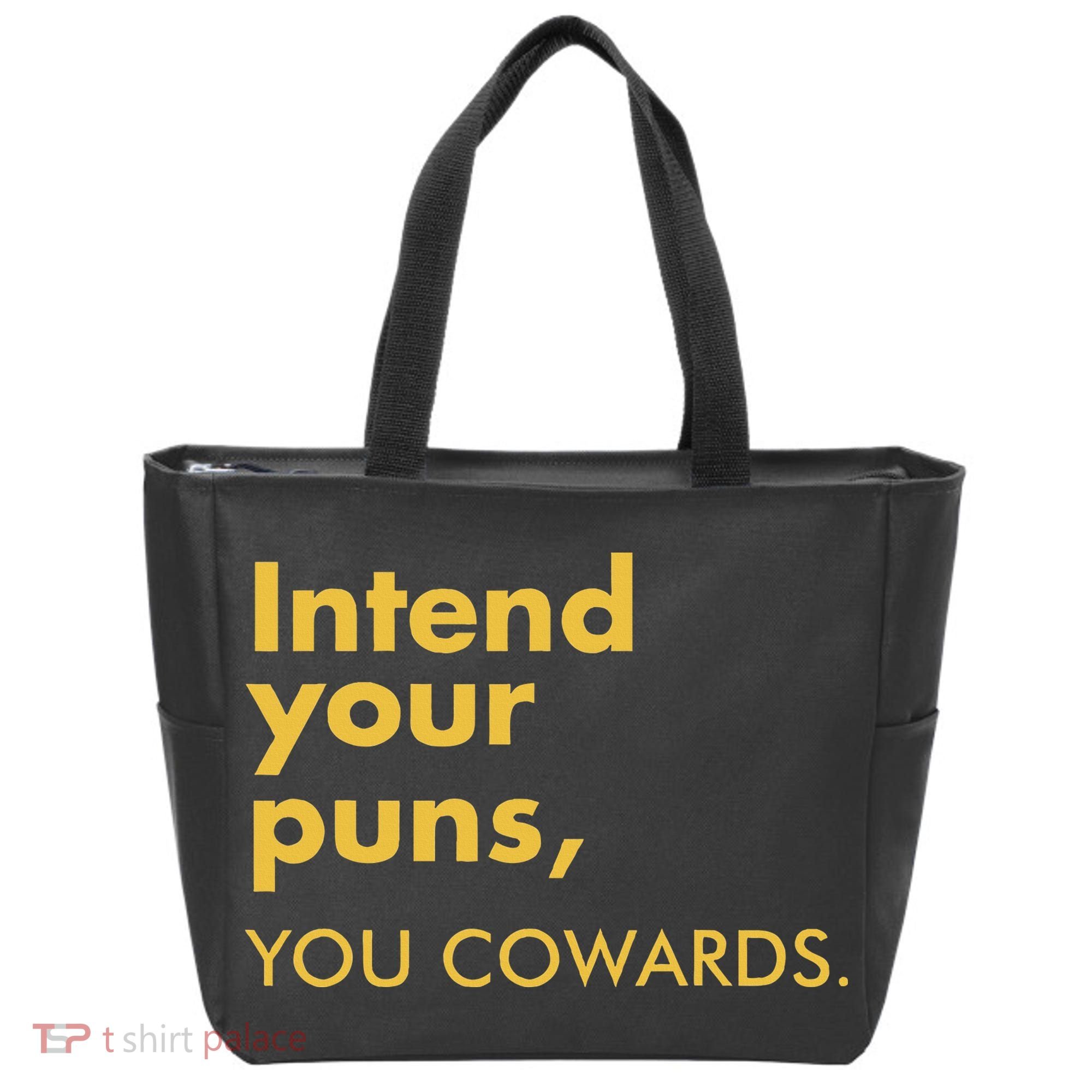 Intend Your Puns You Cowards Tote Bag
