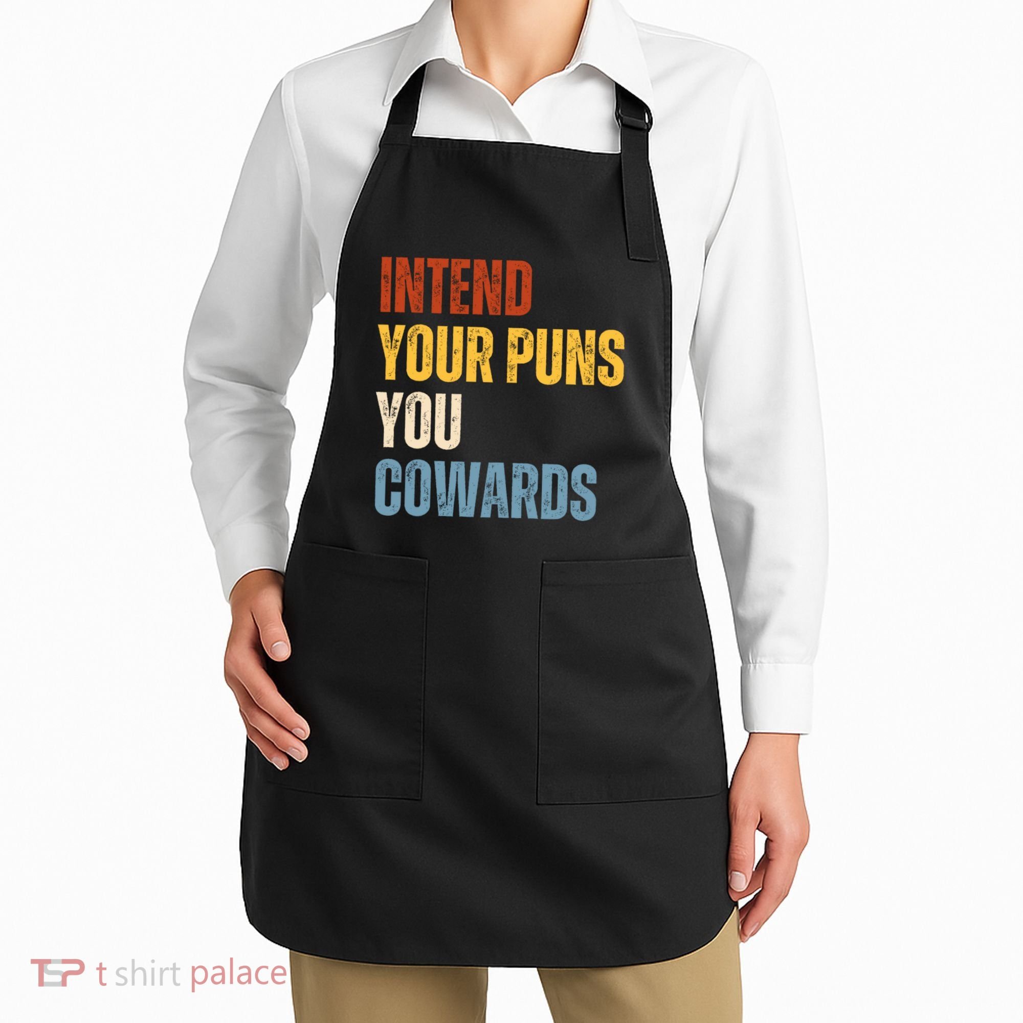 Intend Your Puns You Cowards Funny Apron