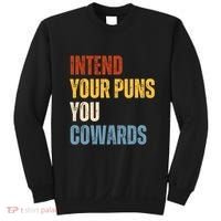 Intend Your Puns You Cowards Funny Sweatshirt thumb 0
