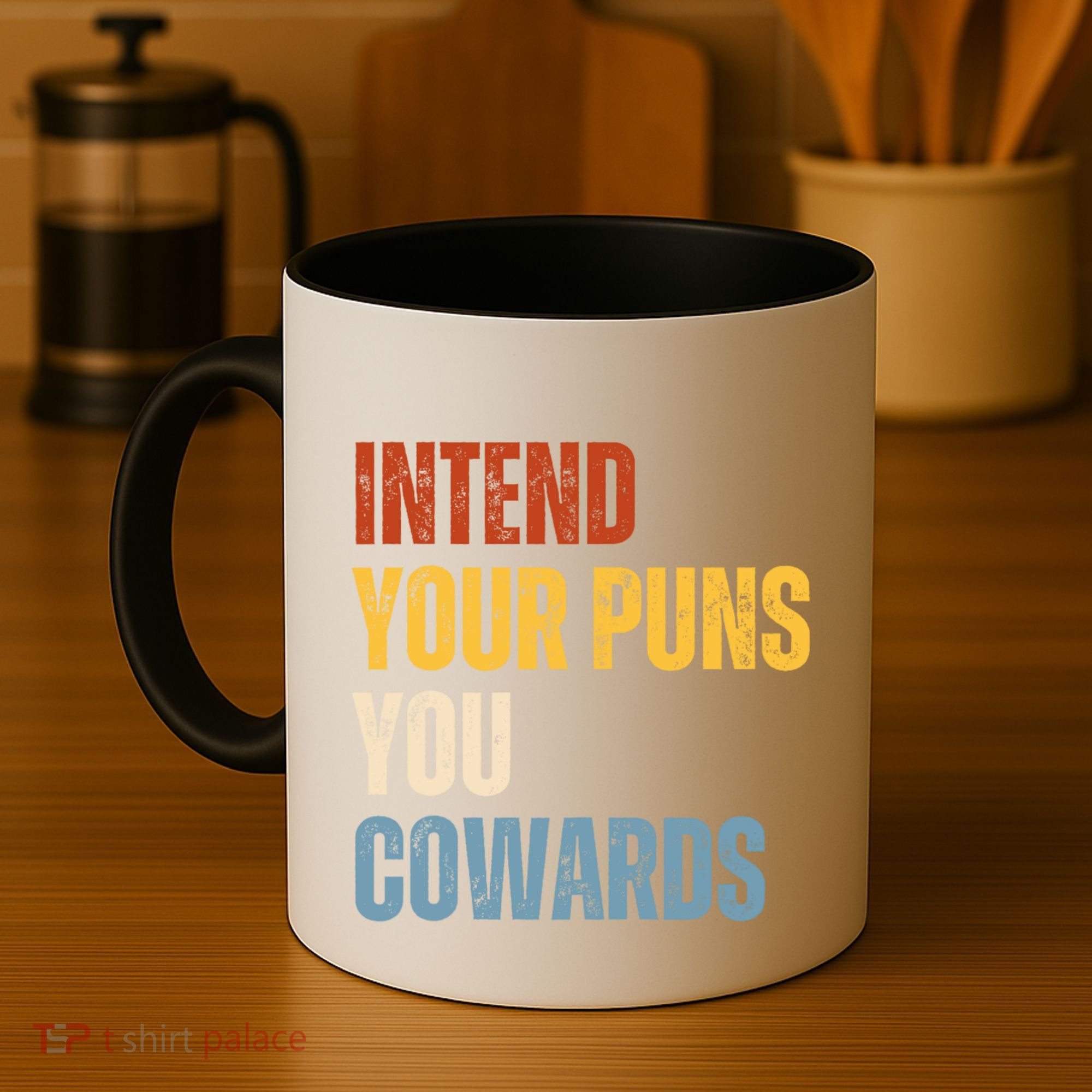 Intend Your Puns You Cowards Funny Coffee Mug