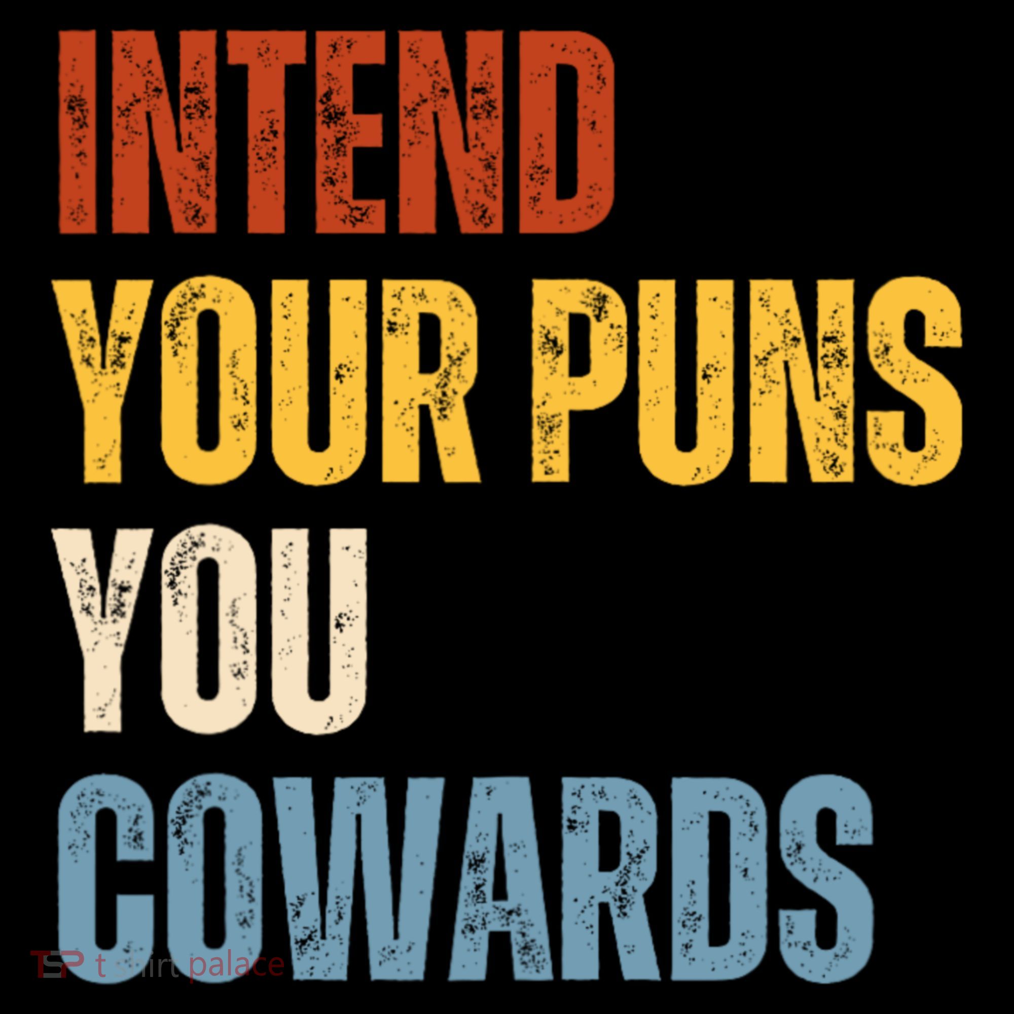 Intend Your Puns You Cowards Funny Coffee Mug