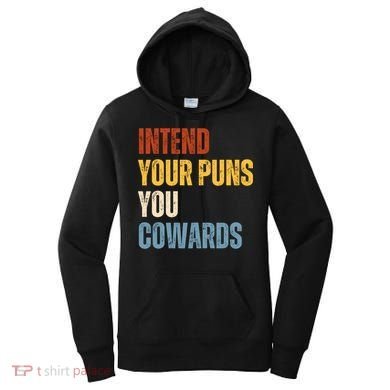 Intend Your Puns You Cowards Funny Women's Hoodie