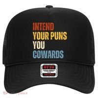 Intend Your Puns You Cowards Funny Hat thumb 0