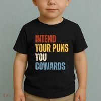 Intend Your Puns You Cowards Funny Toddler T-Shirt thumb 2