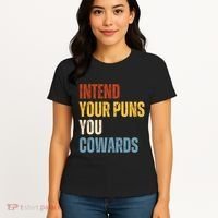 Intend Your Puns You Cowards Funny Women's T-Shirt thumb 4