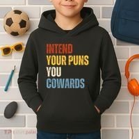 Intend Your Puns You Cowards Funny Kids Hoodie thumb 2