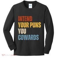 Intend Your Puns You Cowards Funny Kids Long Sleeve Shirt thumb 0