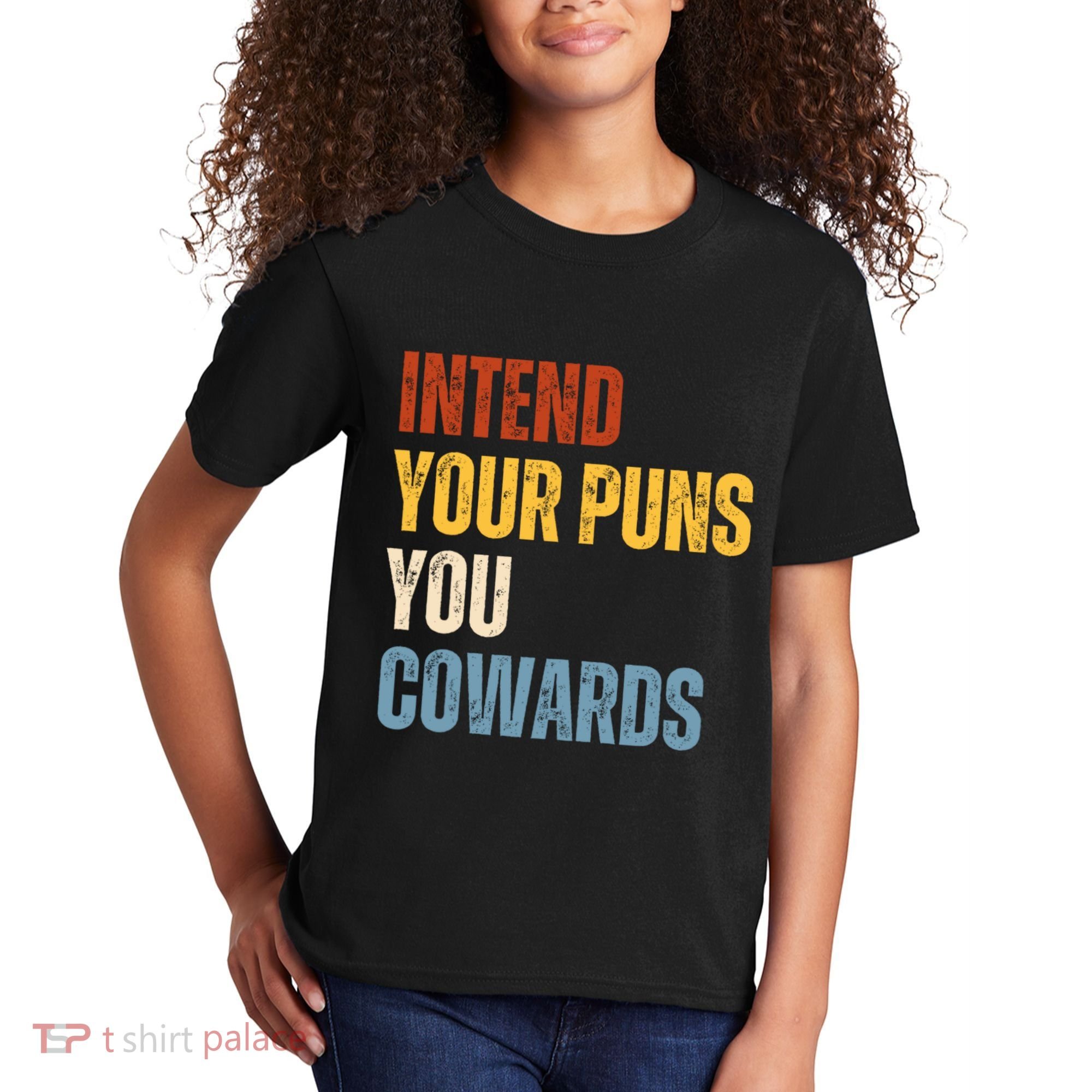 Intend Your Puns You Cowards Funny Kids T-Shirt