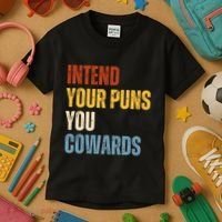 Intend Your Puns You Cowards Funny Kids T-Shirt thumb 3