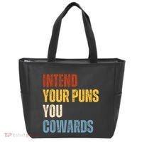 Intend Your Puns You Cowards Funny Tote Bag thumb 0