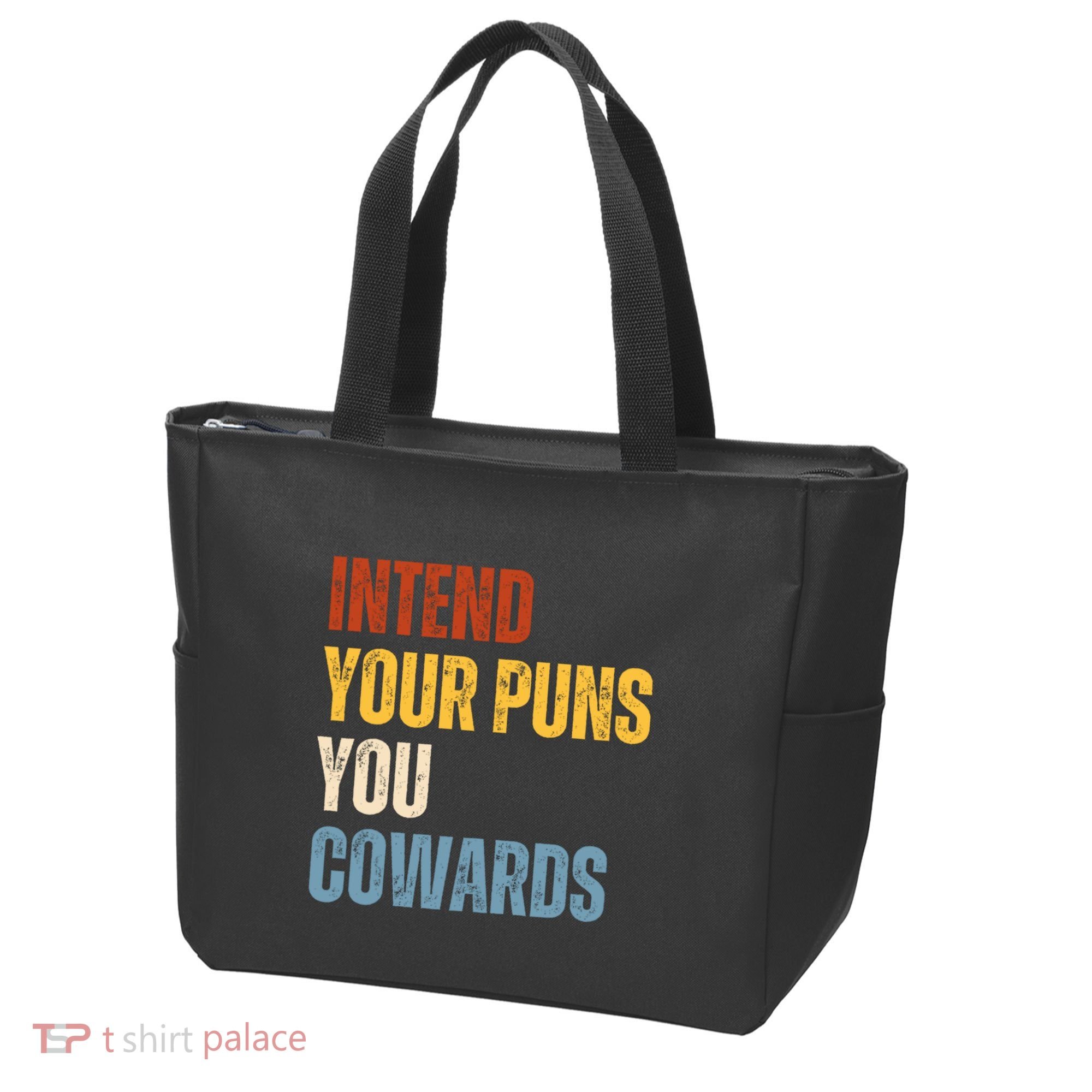 Intend Your Puns You Cowards Funny Tote Bag