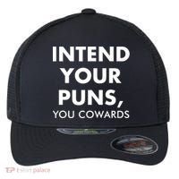 Intend Your Puns You Cowards Funny Flexfit Unipanel Trucker Cap thumb 0