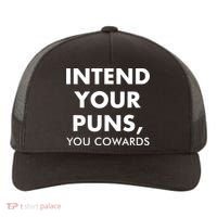 Intend Your Puns You Cowards Funny Yupoong Adult 5-Panel Trucker Hat thumb 0