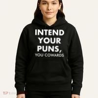 Intend Your Puns You Cowards Funny Hoodie thumb 5