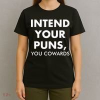 Intend Your Puns You Cowards Funny T-Shirt thumb 4