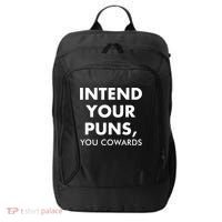 Intend Your Puns You Cowards Funny City Backpack thumb 0