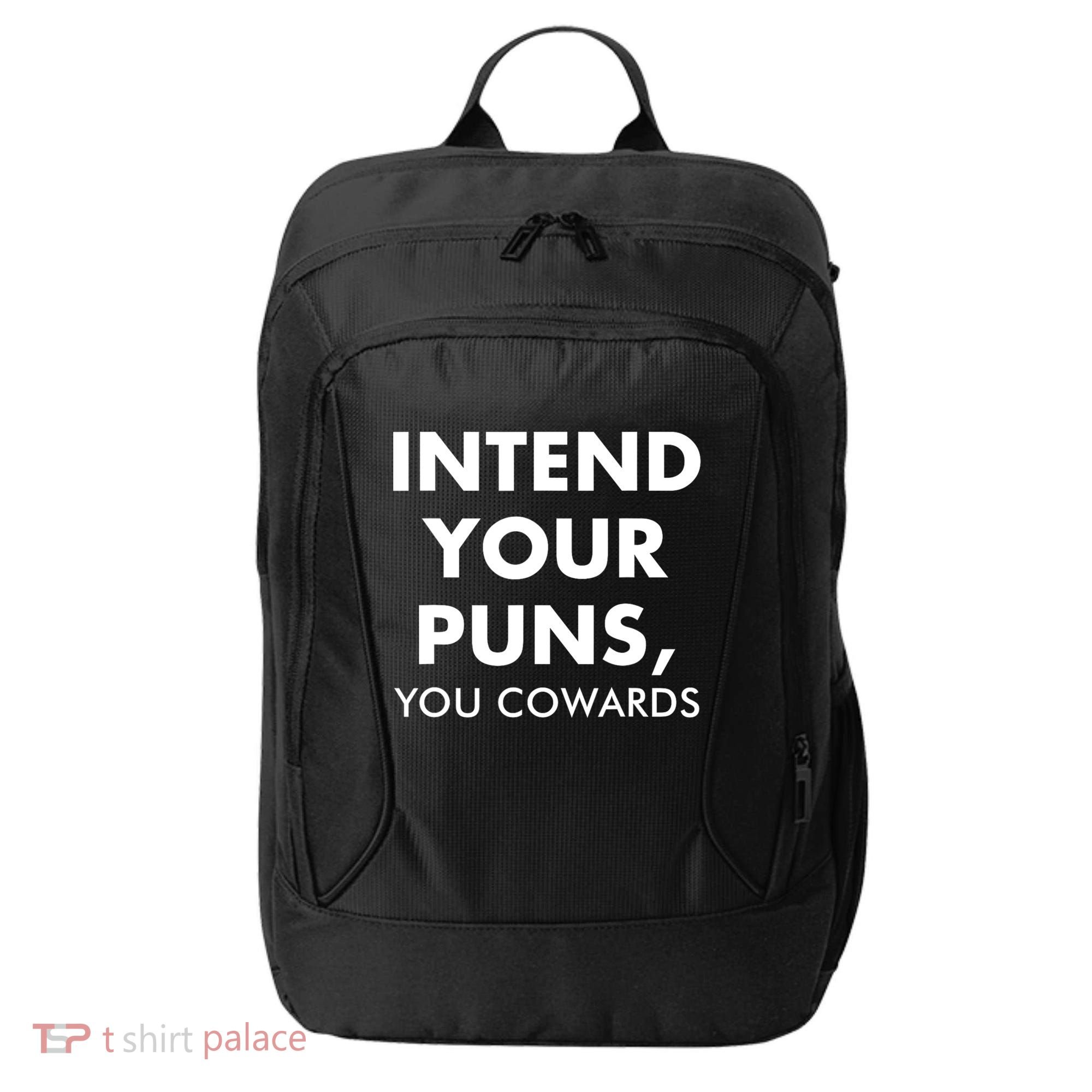 Intend Your Puns You Cowards Funny City Backpack