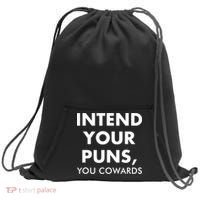 Intend Your Puns You Cowards Funny Sweatshirt Cinch Pack Bag thumb 0