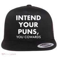 Intend Your Puns You Cowards Funny Flat Bill Trucker Hat thumb 0