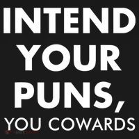 Intend Your Puns You Cowards Funny Mousepad thumb 1