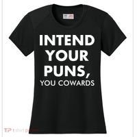 Intend Your Puns You Cowards Funny Women's Cooling Performance Crew T-Shirt thumb 0
