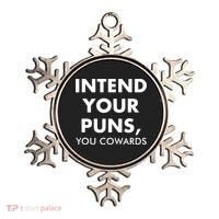 Intend Your Puns You Cowards Funny Ornament thumb 0