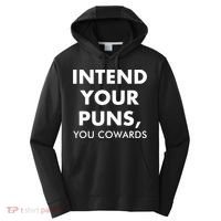 Intend Your Puns You Cowards Funny Performance Fleece Hoodie thumb 0
