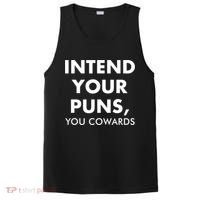 Intend Your Puns You Cowards Funny PosiCharge Competitor Tank thumb 0