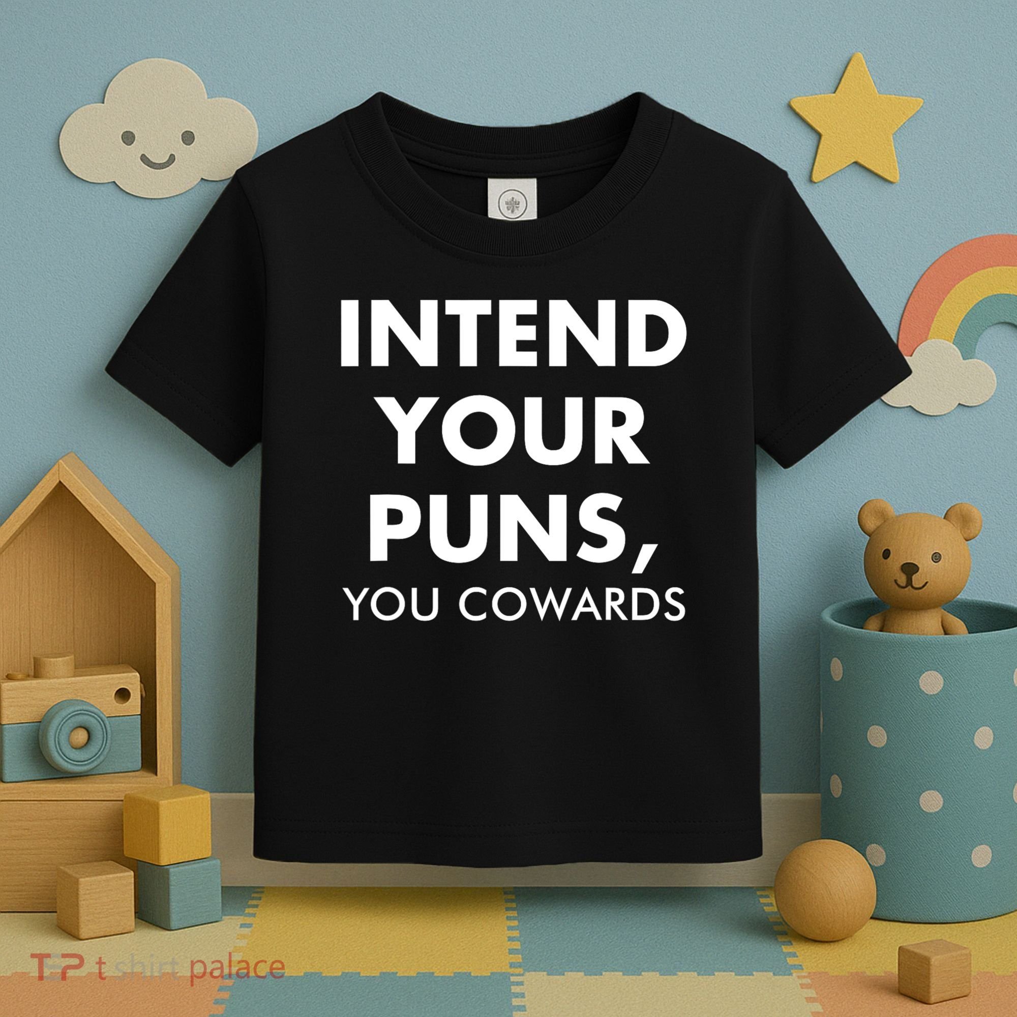 Intend Your Puns You Cowards Funny Toddler T-Shirt