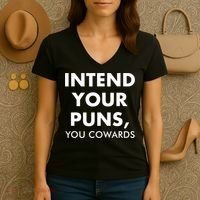 Intend Your Puns You Cowards Funny Women's V-Neck T-Shirt thumb 3