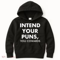 Intend Your Puns You Cowards Funny Kids Hoodie thumb 0