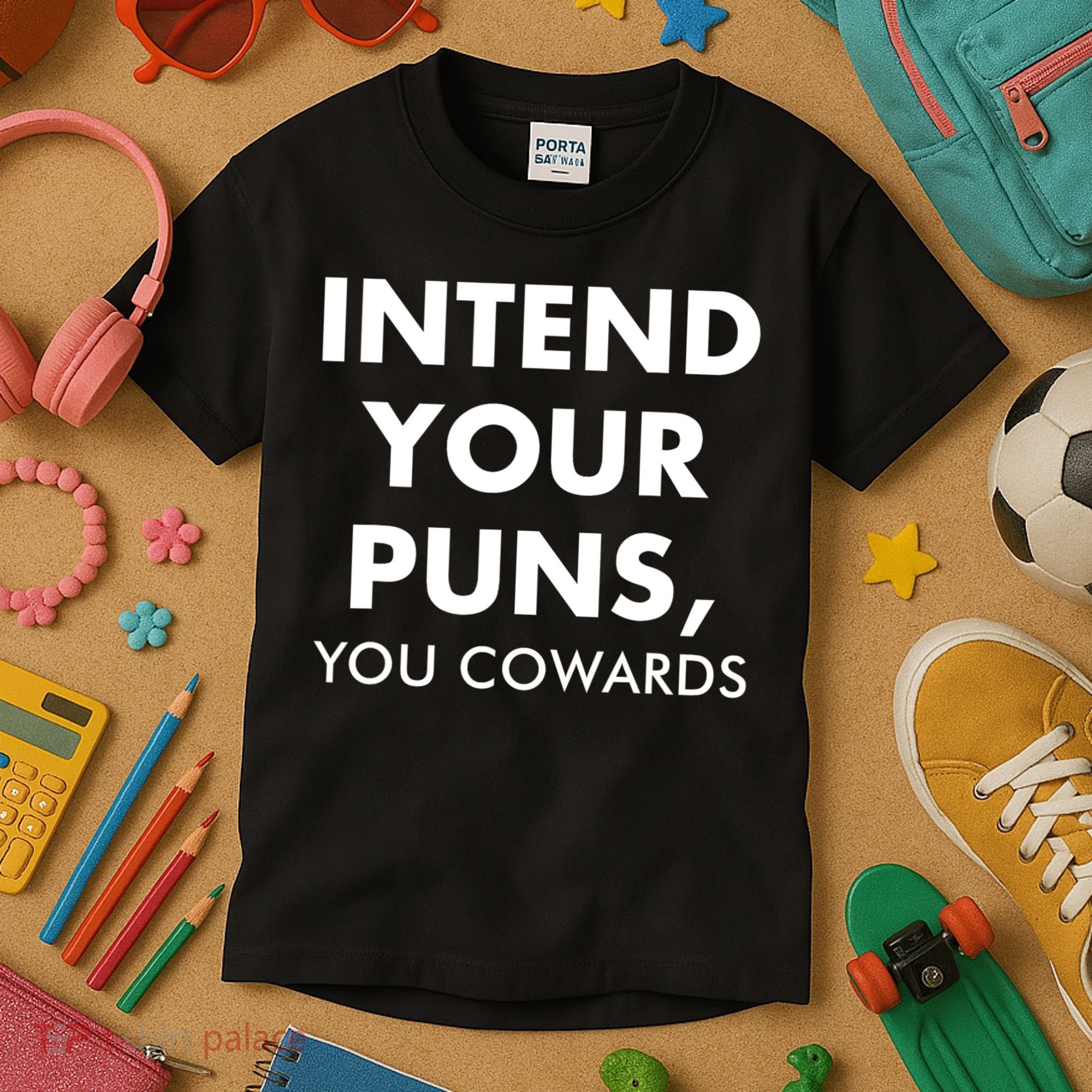 Intend Your Puns You Cowards Funny Kids T-Shirt
