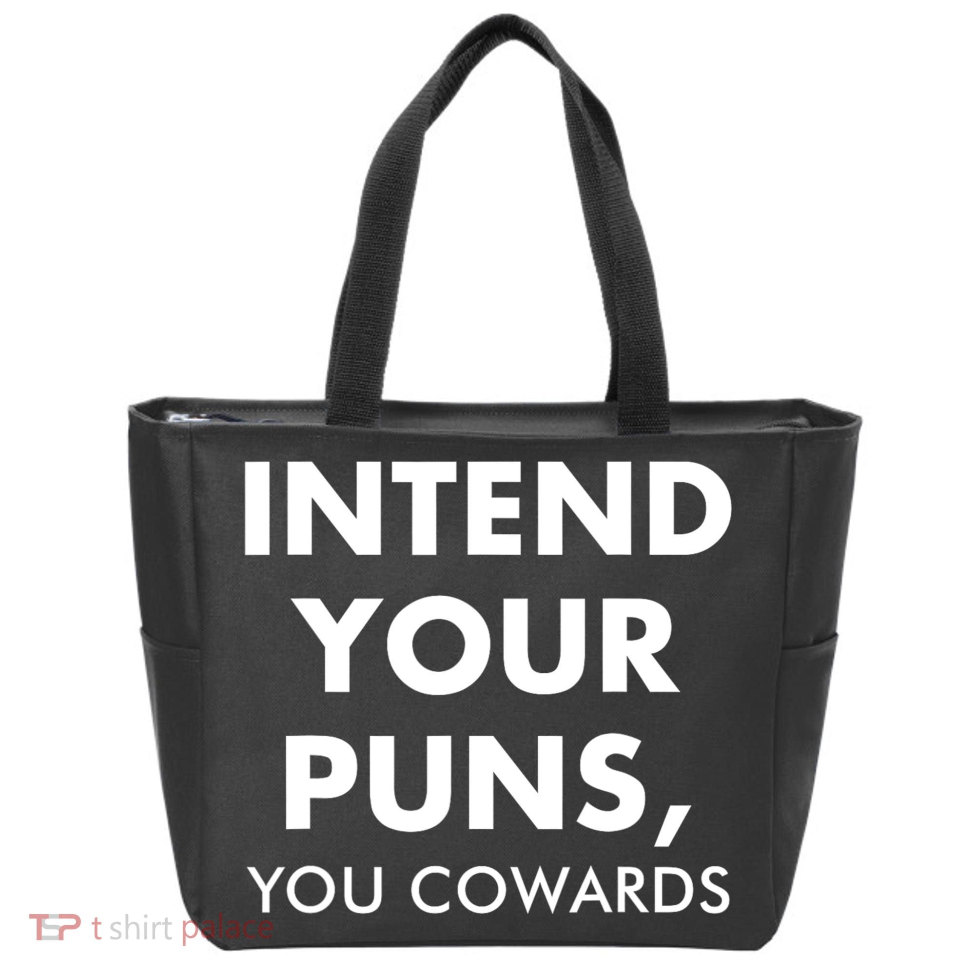 Intend Your Puns You Cowards Funny Tote Bag