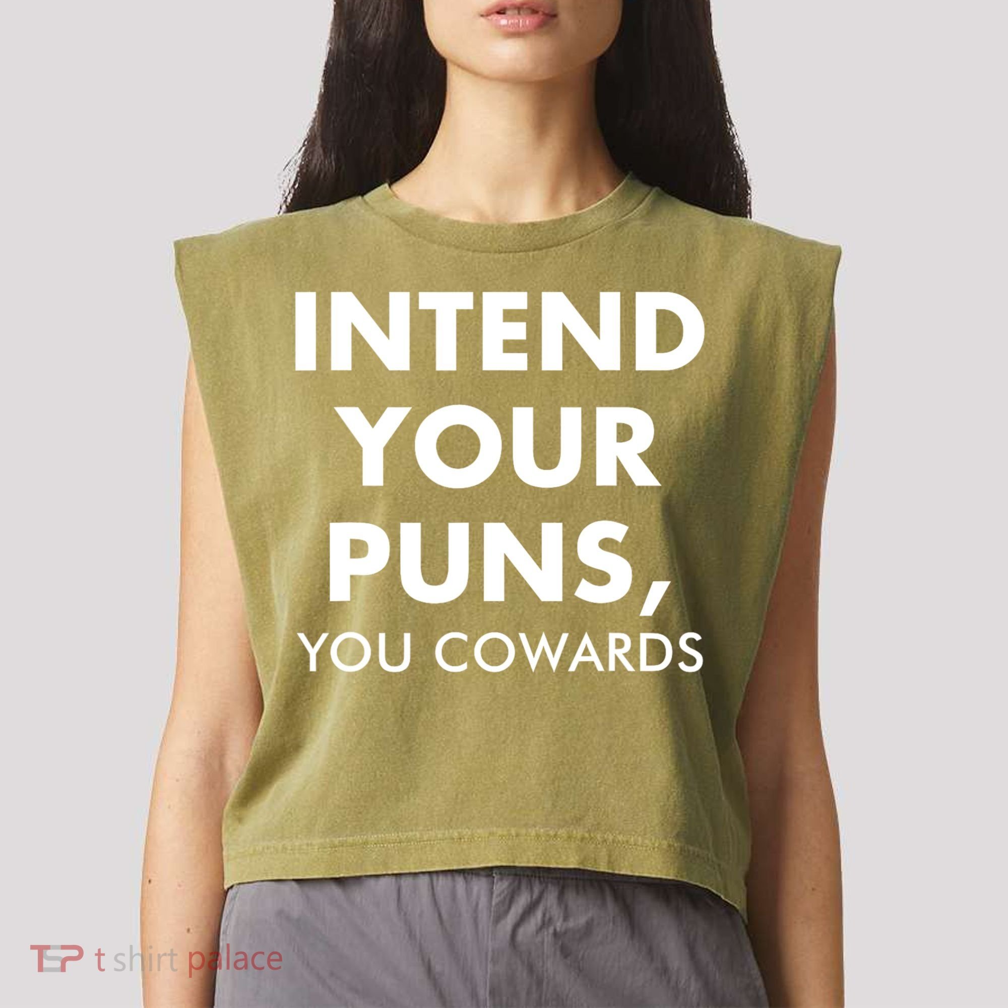 Intend Your Puns You Cowards Funny Garment-Dyed Women's Muscle Tee