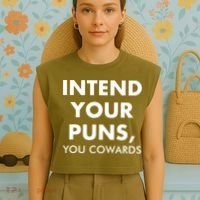 Intend Your Puns You Cowards Funny Garment-Dyed Women's Muscle Tee thumb 4