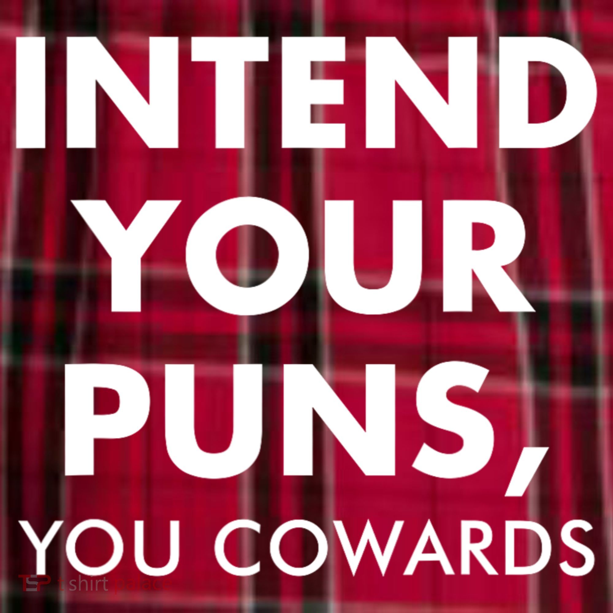 Intend Your Puns You Cowards Funny Men's Flannel Plaid Pajama Pants