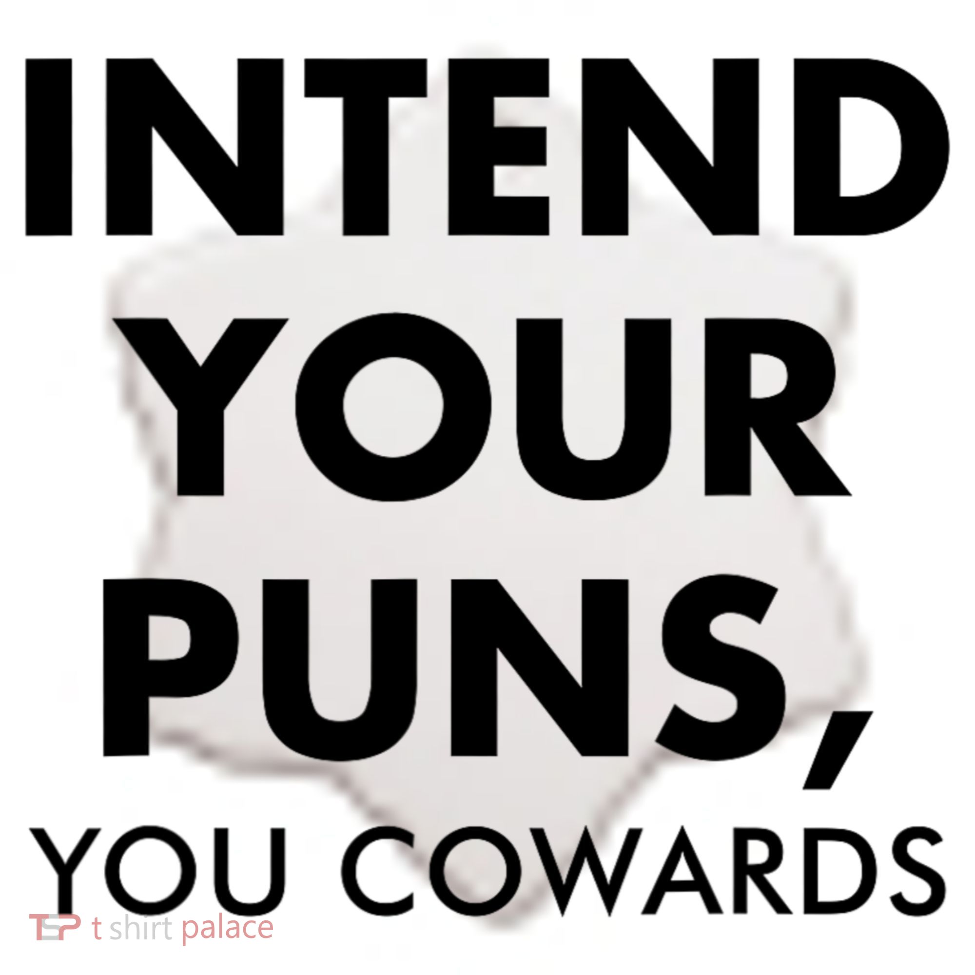 Intend Your Puns You Cowards Funny Ceramic Ornament