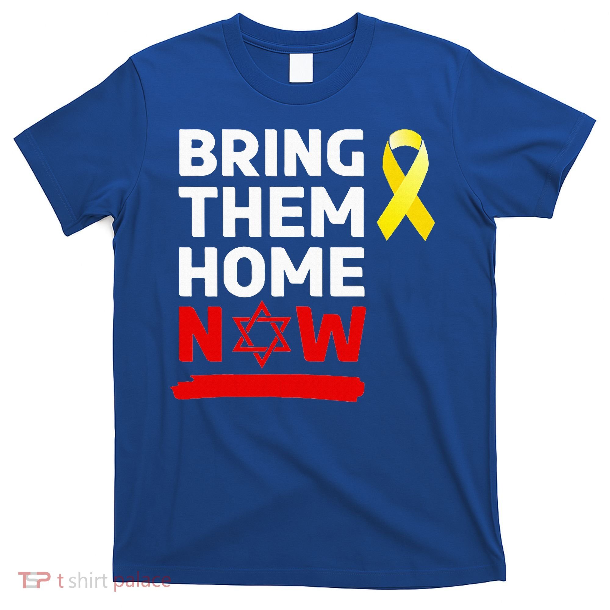 Israel Yellow Ribbon Symbol Bring Them Back Home Now T-Shirt