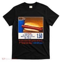 If You Raise The Price Of The Hot Dog T-Shirt thumb 0
