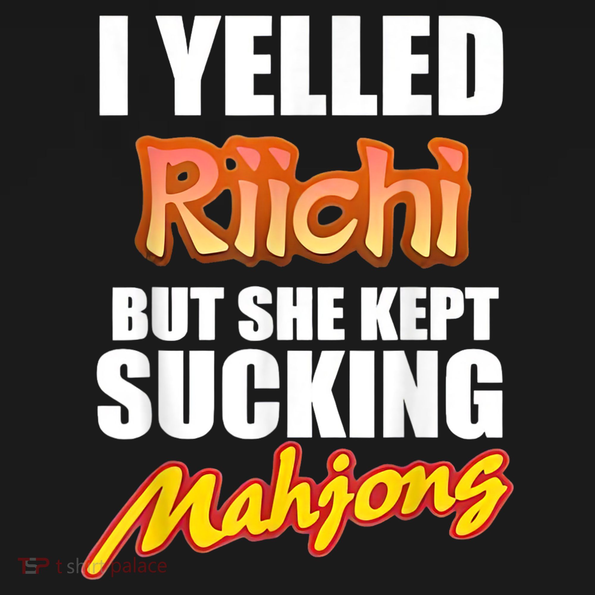 I Yelled Riichi But She Kept Sucking Mahjong Women's Hoodie