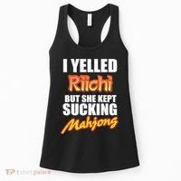 I Yelled Riichi But She Kept Sucking Mahjong Women's Tank Top thumb 0