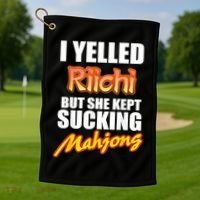 I Yelled Riichi But She Kept Sucking Mahjong Golf Towel thumb 1
