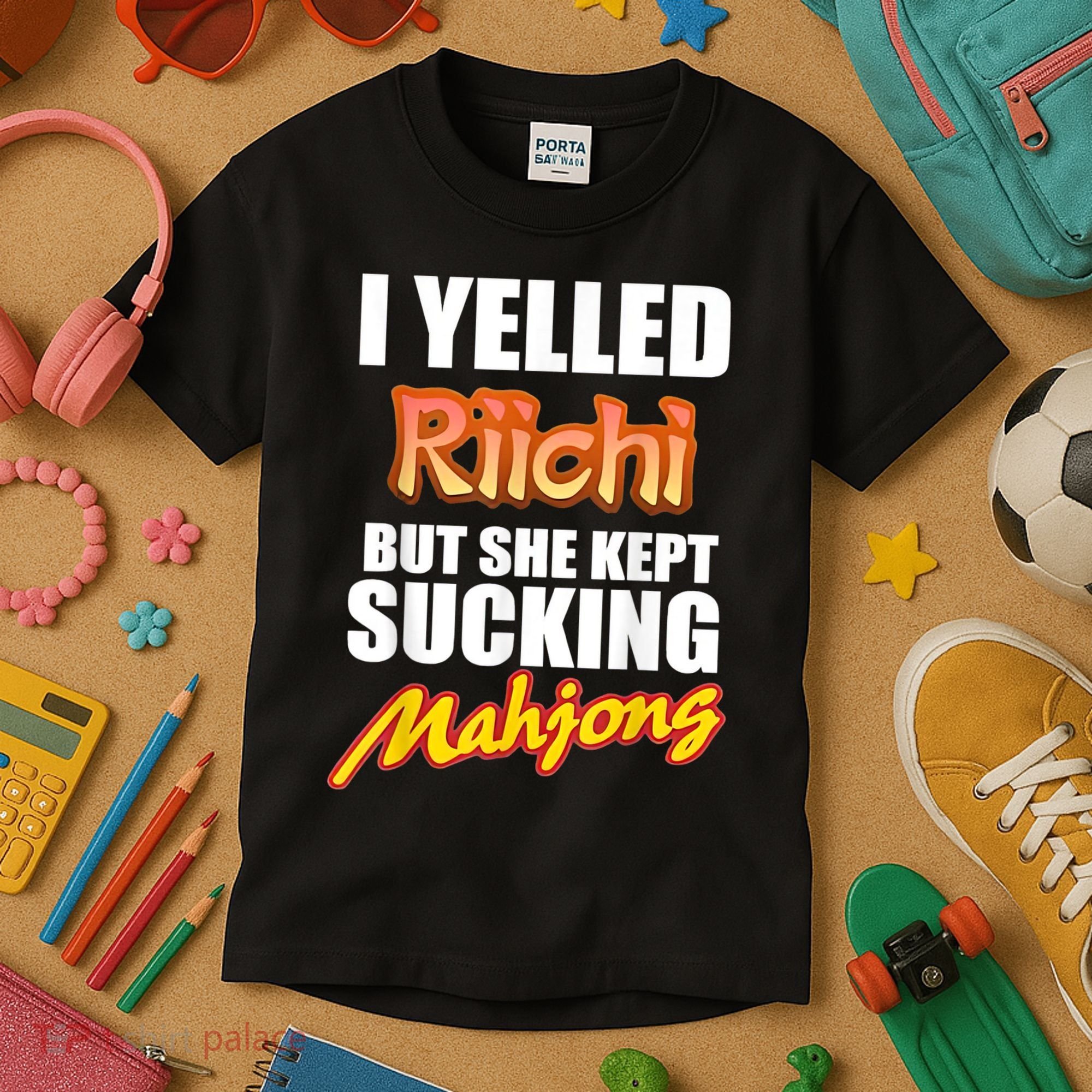 I Yelled Riichi But She Kept Sucking Mahjong Kids T-Shirt