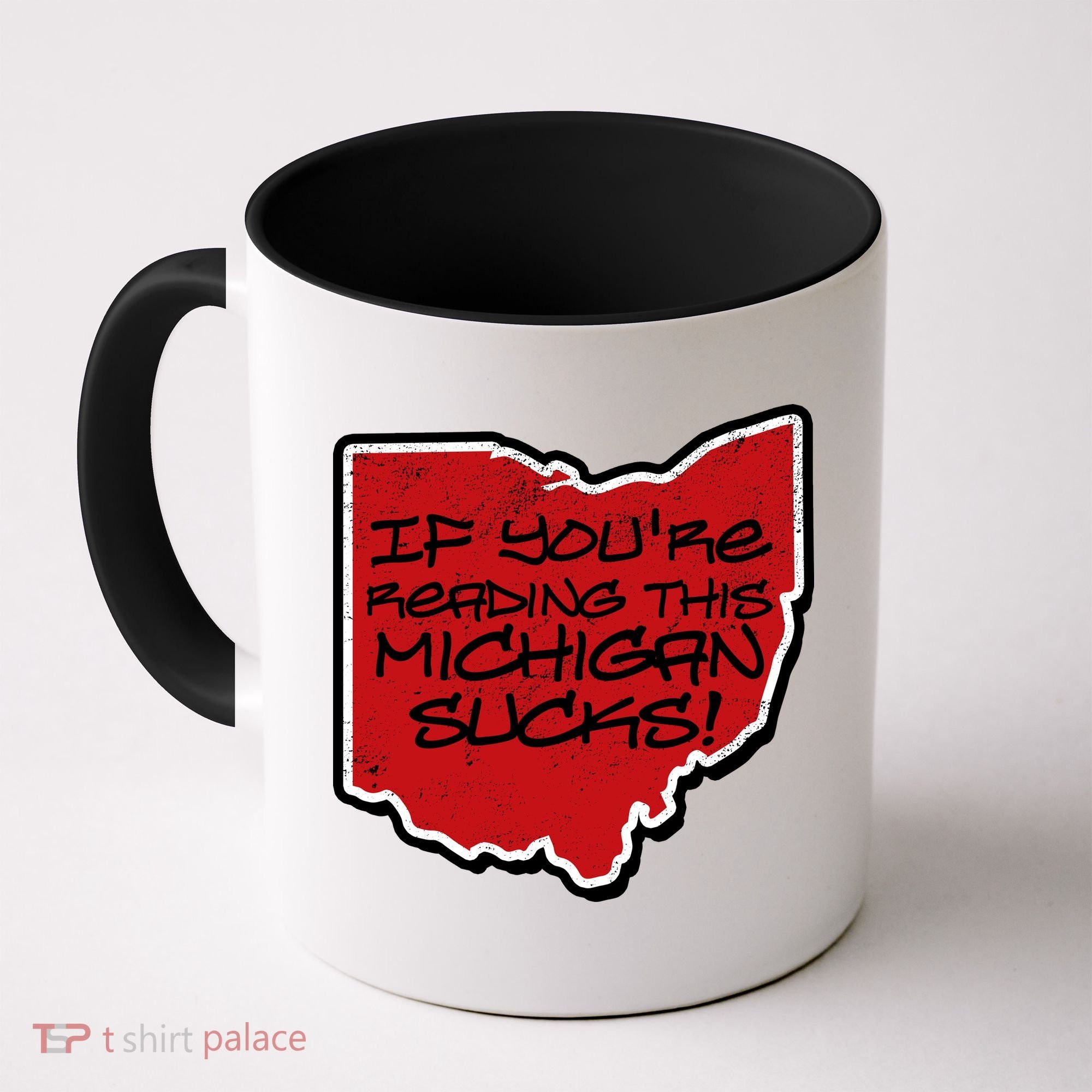 If You're Reading This Michigan Sucks Funny Ohio Coffee Mug