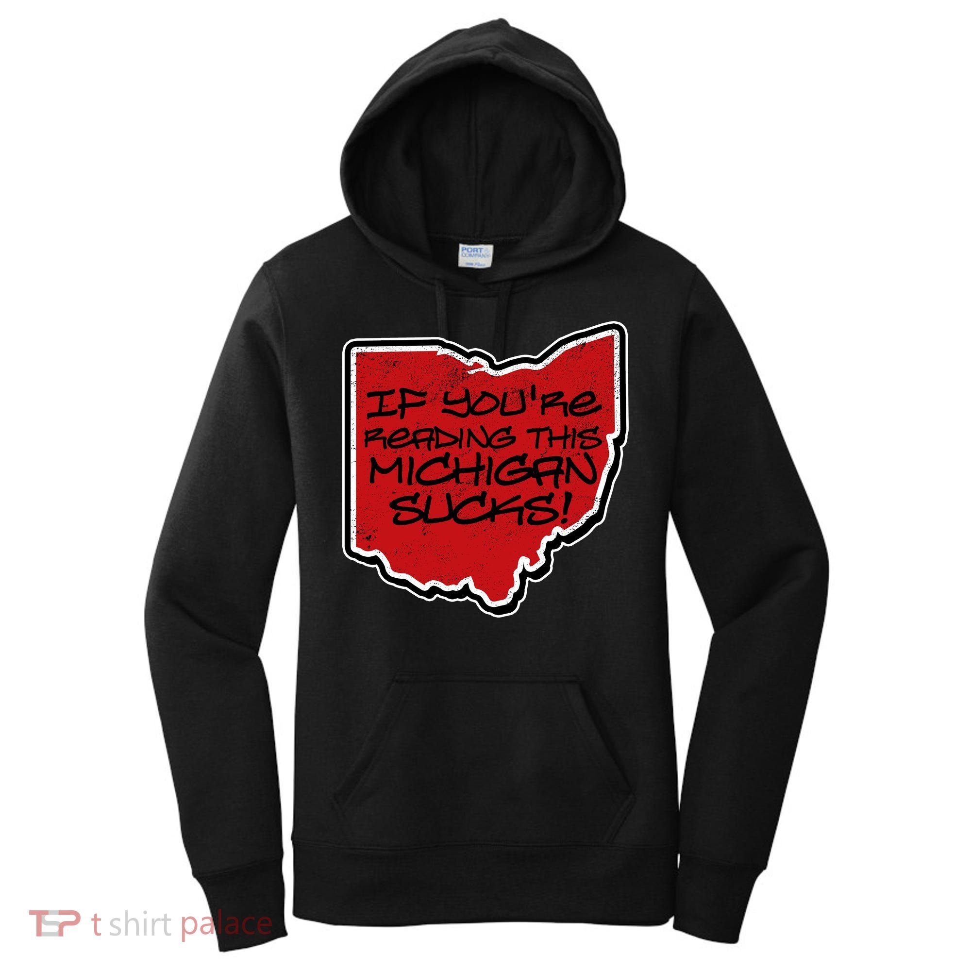 If You're Reading This Michigan Sucks Funny Ohio Women's Hoodie